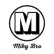 Miky Bro