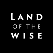 Land of the Wise