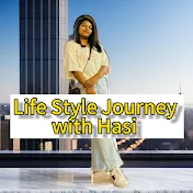 Life Style Journey with Hasi