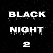 Black night 2