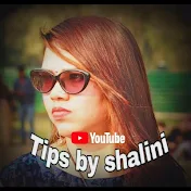 Tips by Shalini
