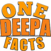 One Deepa Facts