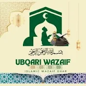 Ubqari wazaif Ghar