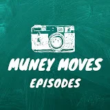 Muney Moves Episodes