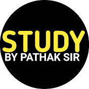 STUDY BY PATHAK SIR