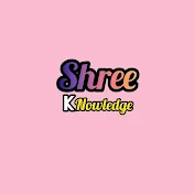 Shree knowledge