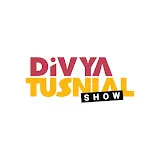 Divya Tusnial Show