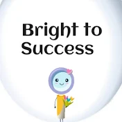 Bright to Success