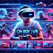 Oh Boy VR