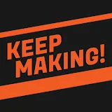 Keep Making