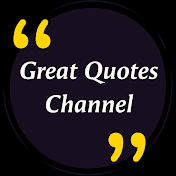 Great Quotes Channel