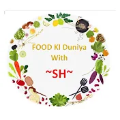 Food ki Duniya With SH