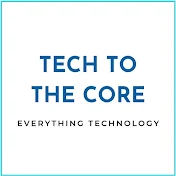 Tech To The Core