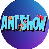 anishow