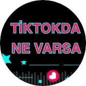 Tiktokda Ne Varsa