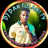 DJ DAN FULANI TV