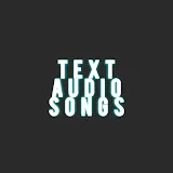 Text Audio Songs