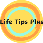 Life Tips Plus