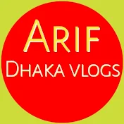 Arif Dhaka vlogs