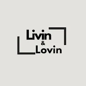 Livin & Lovin