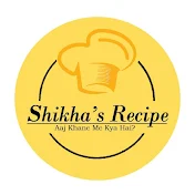 Shikha's Recipe