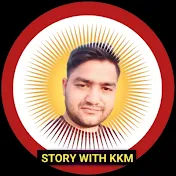 STORY WITH KKM