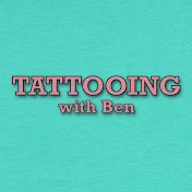 Tattooing With Ben