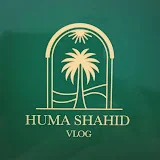 Huma Shahid Vlog