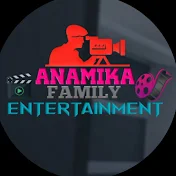 ANAMIKA FAMILY ENTERTAINMENT