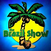 the Brazil Show
