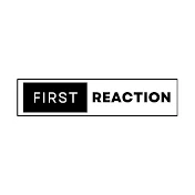 First Reaction