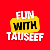 FUN WITH TAUSEEF