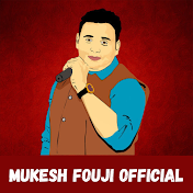 Mukesh Fouji Official