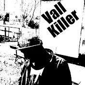 VALL KILLER