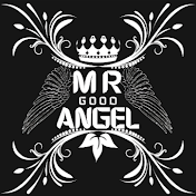 MR GOOD ANGEL