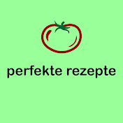 perfekte rezepte