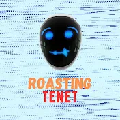 ROASTING TENET