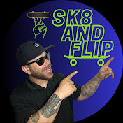 SK8 and Flip