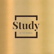 STUDY WITH MANOJ