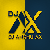 Dj Anshu aX