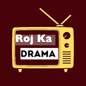 Roj ka Drama