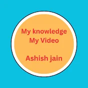 My Knowledge My Video (Ashish Jain)