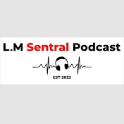 LM Sentral Podcast