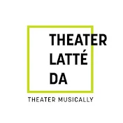 Theater Latté Da