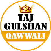 Taj Gulshan Qawwali