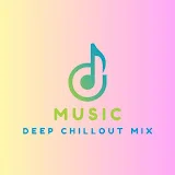 Deep Chillout Mix