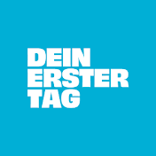 DEIN ERSTER TAG