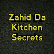 Zahid Da Kitchen Secrets