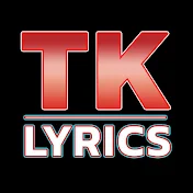 TK lyrics