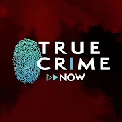 True Crime Now